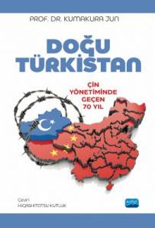 Doğu Türkistan & Çin Yönetiminde Geçen 70 Yıl