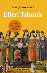 Elleri Tılsımlı & Modern Türkiye'de Ebelik