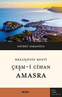 Kraliçenin Kenti Çeşm-i Cihan  Amasra