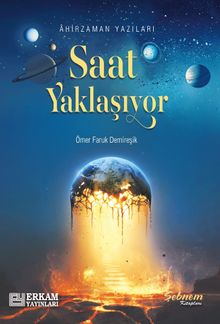 Saat Yaklaşıyor & Ahir Zaman Yazıları