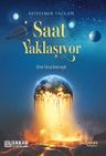 Saat Yaklaşıyor &amp; Ahir Zaman Yazıları