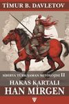 Hakas Kartalı Han Mirgen & Sibirya T&uuml;rk Şaman Mitolojisi II
