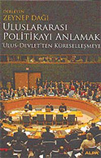 Uluslararası Politikayı Anlamak / Ulus-Devlet'ten Küreselleşmeye