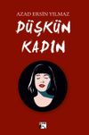 D&uuml;şk&uuml;n Kadın