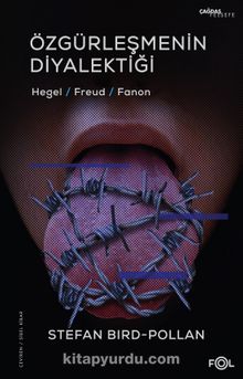 Özgürleşmenin Diyalektiği & Hegel, Freud, Fanon