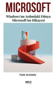 Microsoft & Windows’un Ardındaki Dünya Microsoft’un Hikayesi