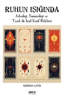 Ruhun Işığında & Astroloji, Numeroloji ve Tarot ile İçsel Keşif Rehberi