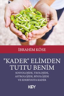 "Kader" Elimden Tuttu Benim