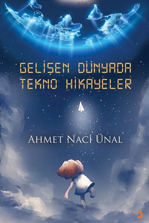 Gelişen Dünyada Tekno Hikayeler