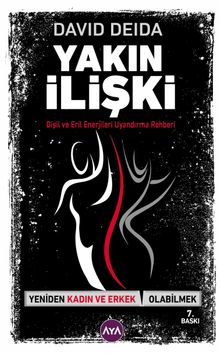 Yakın İlişki & Yeniden Kadın ve Erkek Olabilmek