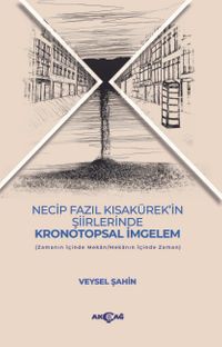 Necip Fazıl Kısakürek'in Şiirlerinde Kronotopsal İmgelem