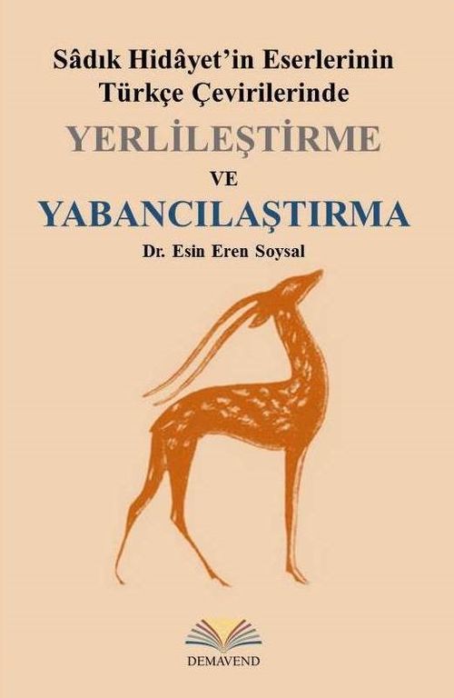Sadık Hidayet'in Eserlerinin Türkçe Çevirilerinde Yerlileştirme ve Yabancılaştırma 