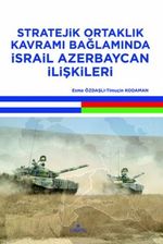 Stratejik Ortaklık Kavramı Bağlamında İsrail Azerbaycan İlişkileri