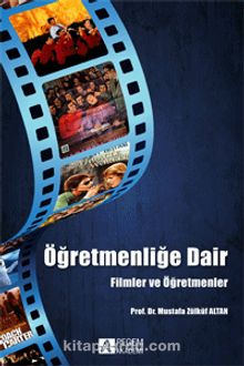 Öğretmenliğe Dair & Filmler ve Öğretmenler - Mustafa Zülküf Altan