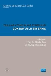 Yaşlılara Yönelik Yaş Ayrımcılığı & Çok Boyutlu Bir Bakış