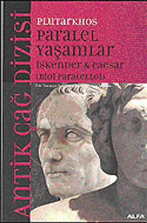 İskender & Caesar / Paralel Yaşamlar (Bioi Paraleloji)
