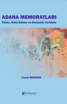 Adana Memoratları & Cinler, Kötü Ruhlar ve Demonik Varlıklar