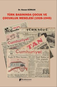 Türk Basınında Çocuk ve Çocukluk Meselesi (1928-1945) 
