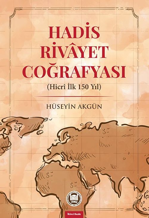 Hadis Rivayet Coğrafyası (Hicri İlk 150 Yıl)