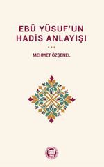 Ebû Yûsuf'un Hadis Anlayışı
