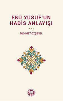 Ebû Yûsuf'un Hadis Anlayışı