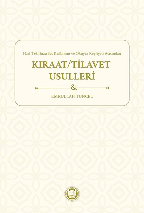 Harf Telaffuzu Ses Kullanımı ve Okuyuş Keyfiyeti Açısından Kıraat / Tilavet Usulleri