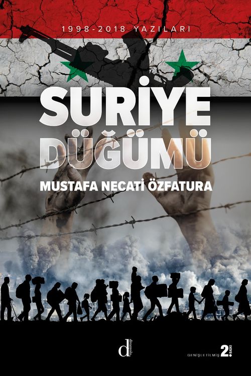 Suriye Düğümü & 1998-2018 Yazıları