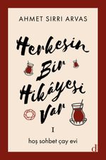 Herkesin Bir Hikayesi Var 1 & Hoş Sohbet Çay Evi