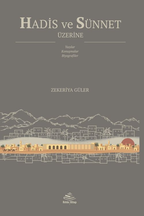 Hadis ve Sünnet Üzerine & Yazılar, Konuşmalar, Biyografiler