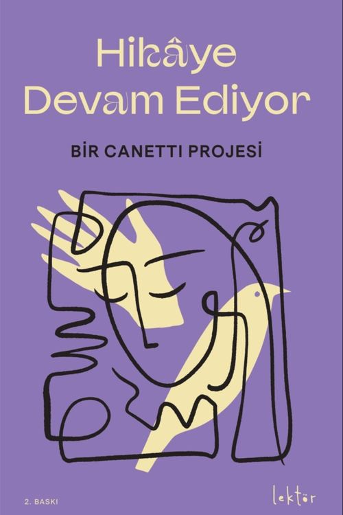Hikaye Devam Ediyor & Bir Canetti Projesi 