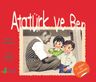 Atatürk ve Ben