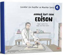 Ampulü İcat Eden Edison / Çocuklar için Kaşifler ve Mucitler Serisi 4
