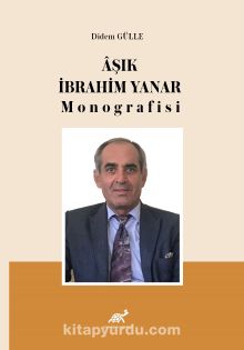 Âşık İbrahim Yanar  Monografisi