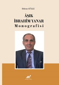 Âşık İbrahim Yanar  Monografisi