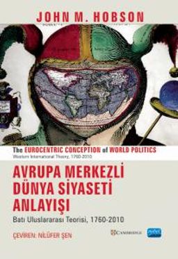 Avrupa Merkezlı̇ Dünya Sı̇yasetı̇ Anlayışı