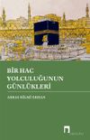 Bir Hac Yolculuğunun G&uuml;nl&uuml;kleri