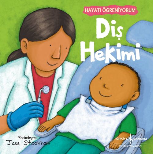 Diş Hekimi / Hayatı Öğreniyorum 