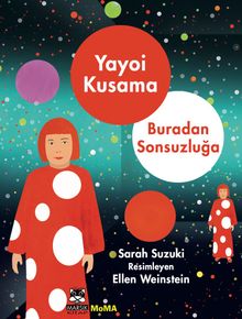Yayoı Kusama & Buradan Sonsuzluğa