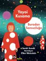 Yayoı Kusama &amp; Buradan Sonsuzluğa
