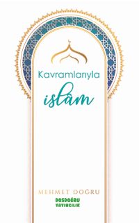 Kavramlarıyla İslam