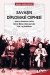 Savaşın Diplomasi Cephesi Macar Basınına Göre İkinci Dünya Savaşı’nda Türk Dış Politikası