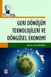 Geri D&ouml;n&uuml;ş&uuml;m Teknolojileri ve D&ouml;ng&uuml;sel Ekonomi