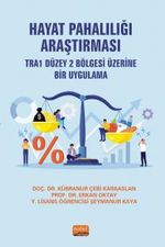 Hayat Pahalılığı Araştırması & TRA1 Düzey 2 Bölgesi Üzerine Bir Uygulama