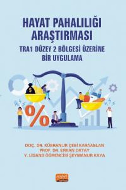 Hayat Pahalılığı Araştırması & TRA1 Düzey 2 Bölgesi Üzerine Bir Uygulama