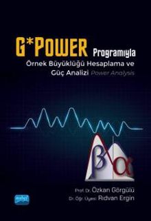 G*Power Programıyla Örnek Büyüklüğü Hesaplama ve Güç Analizi (Power Analysis)