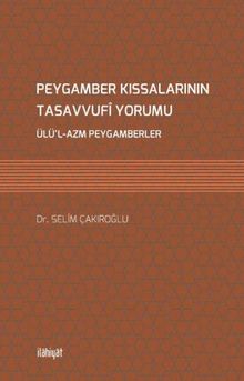 Peygamber Kıssalarının Tasavvufî Yorumu & Ülü'l-Azm Peygamberler