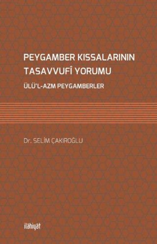Peygamber Kıssalarının Tasavvufî Yorumu & Ülü'l-Azm Peygamberler