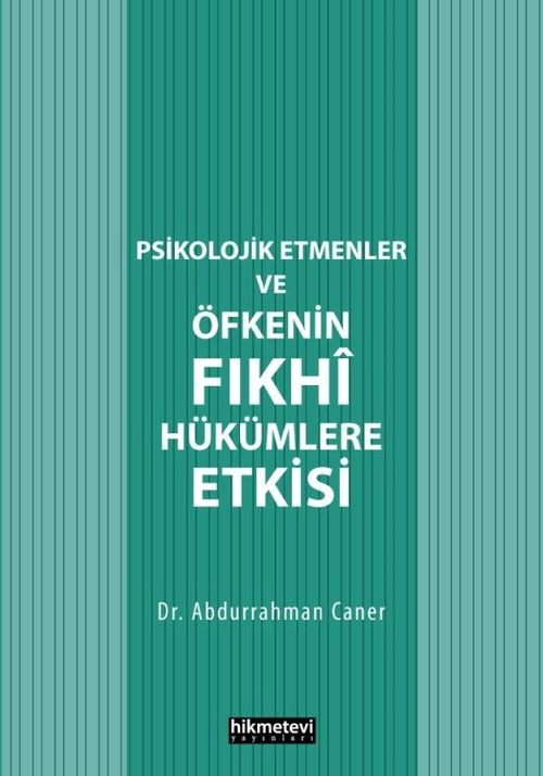 Psikolojik Etmenler ve Öfkenin Fıkhî Hükümlere Etkisi