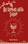 Bu Topraklarda Şarap
