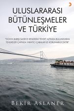 Uluslararası Bütünleşmeler ve Türkiye